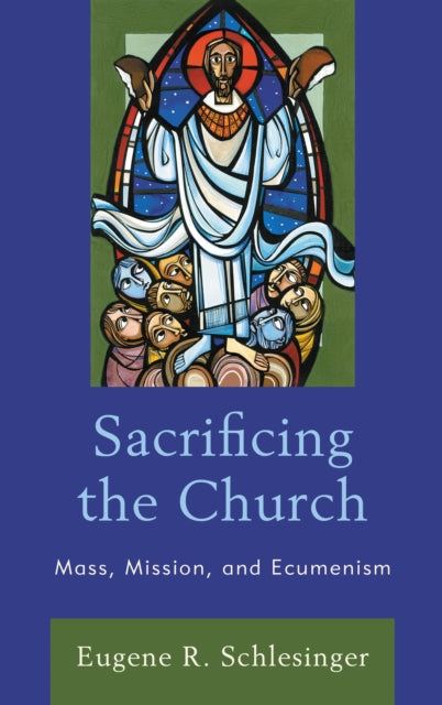 Book cover of: Sacrificing the Church. By: Eugene R. Schlesinger