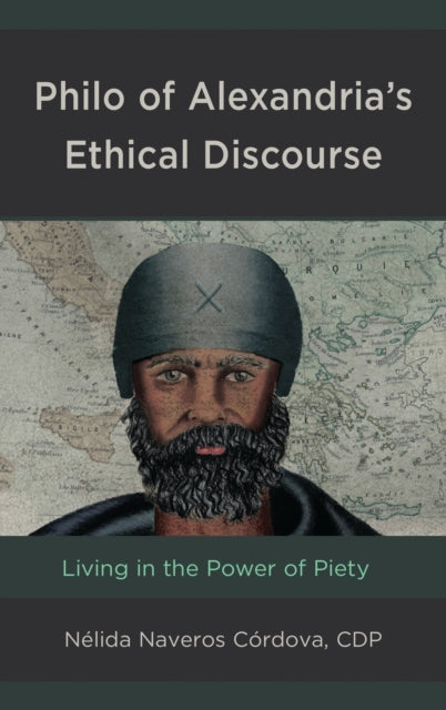 Book cover of: Philo of Alexandria’s Ethical Discourse. By: Nélida Naveros Córdova