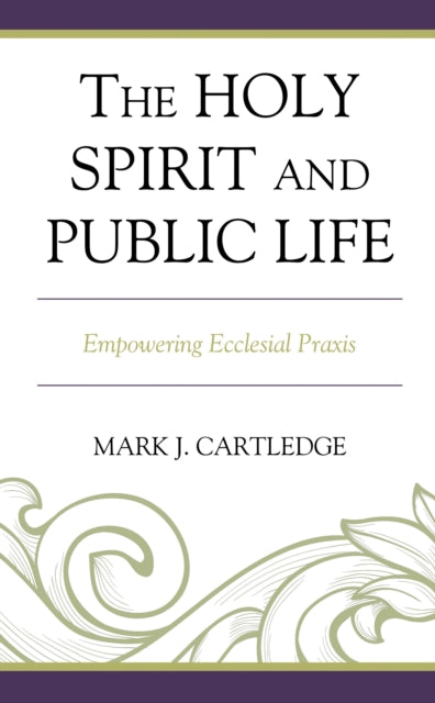 Book cover of: Holy Spirit and Public Life. By: Mark J. Cartledge