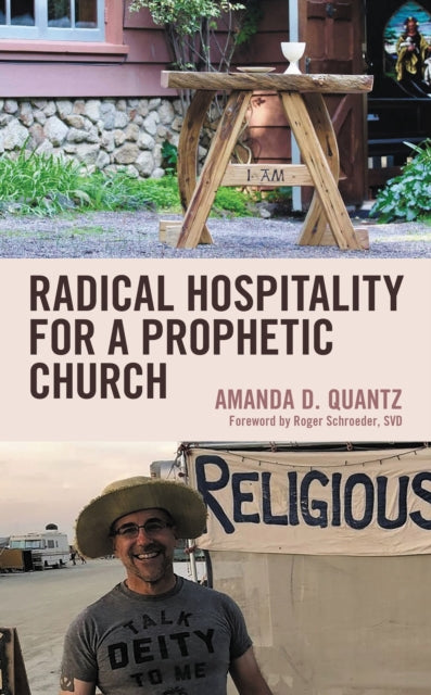 Book cover of: Radical Hospitality for a Prophetic Church. By: Amanda D. Quantz