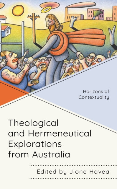 Book cover of: Theological and Hermeneutical Explorations from Australia. By: Jione Havea