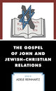 Book cover of: Gospel of John and Jewish–Christian Relations. By: Adele Reinhartz