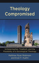 Book cover of: Theology Compromised. By: Matthew Ryan Robinson