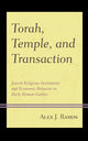 Book cover of: Torah, Temple, and Transaction. By: Alex J. Ramos
