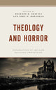 Book cover of: Theology and Horror. By: Brandon R. Grafius