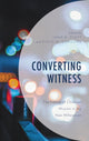 Book cover of: Converting Witness. By: John G. Flett