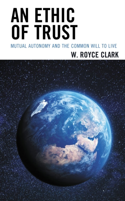 Book cover of: Ethic of Trust. By: W. Royce Clark