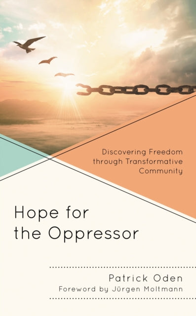 Book cover of: Hope for the Oppressor. By: Patrick Oden
