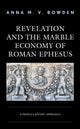 Book cover of: Revelation and the Marble Economy of Roman Ephesus. By: Anna M. V. Bowden