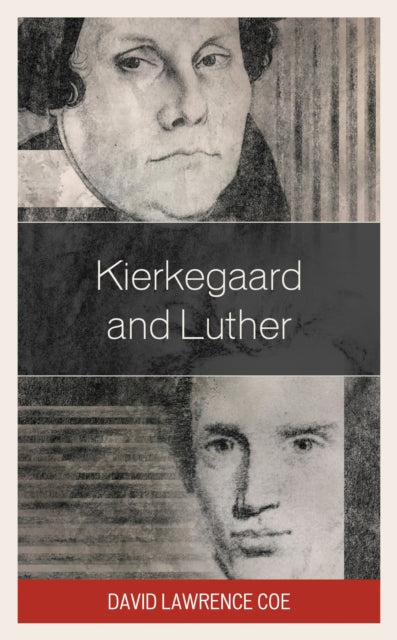 Book cover of: Kierkegaard and Luther. By: David Lawrence Coe