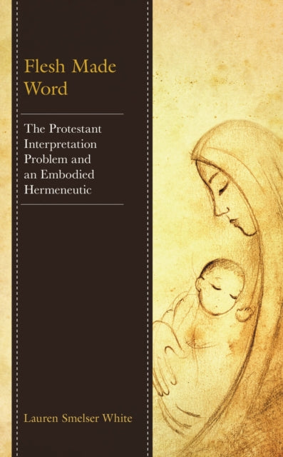Book cover of: Flesh Made Word. By: Lauren Smelser White