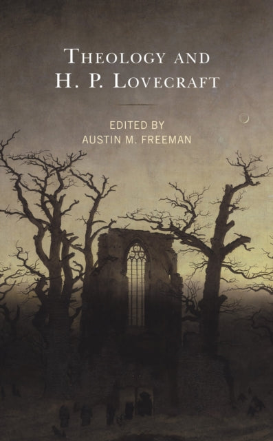 Book cover of: Theology and H.P. Lovecraft. By: Austin M. Freeman