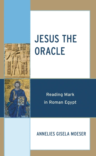 Book cover of: Jesus the Oracle. By: Annelies Gisela Moeser