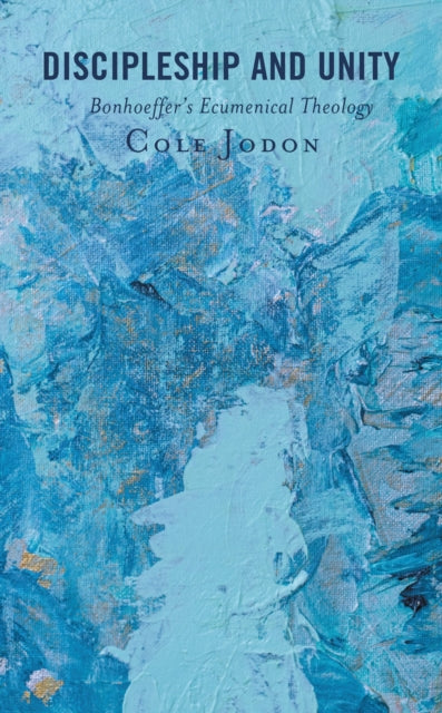 Book cover of: Discipleship and Unity. By: Cole Jodon