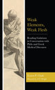 Book cover of: Weak Elements, Weak Flesh. By: Ernest P. Clark