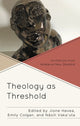 Book cover of: Theology as Threshold. By: Jione Havea