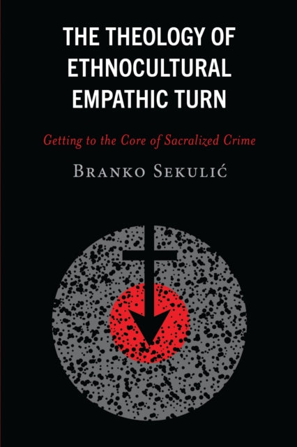 Book cover of: Theology of Ethnocultural Empathic Turn. By: Branko Sekulic