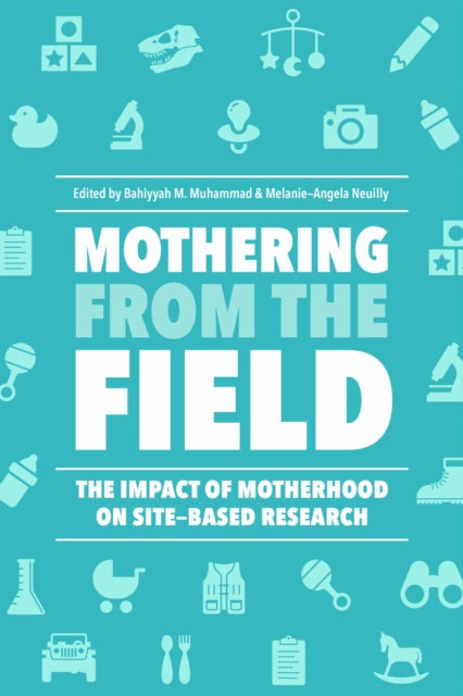 Book cover of: Mothering from the Field. By: Bahiyyah M. Muhammad