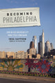 Book cover of: Becoming Philadelphia. By: Inga Saffron
