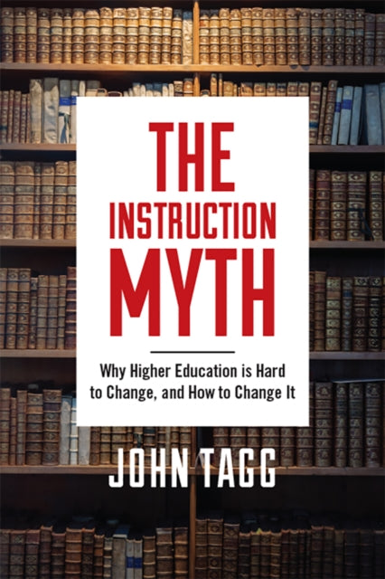 Book cover of: Instruction Myth. By: John Tagg