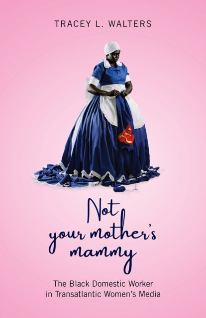 Book cover of: Not Your Mother's Mammy. By: Tracey L. Walters