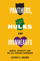 Book cover of: Panthers, Hulks and Ironhearts. By: Jeffrey A. Brown