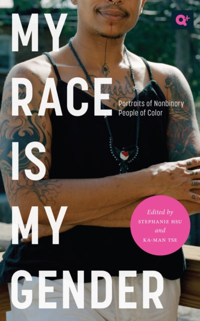Book cover of: My Race Is My Gender. By: Stephanie Hsu