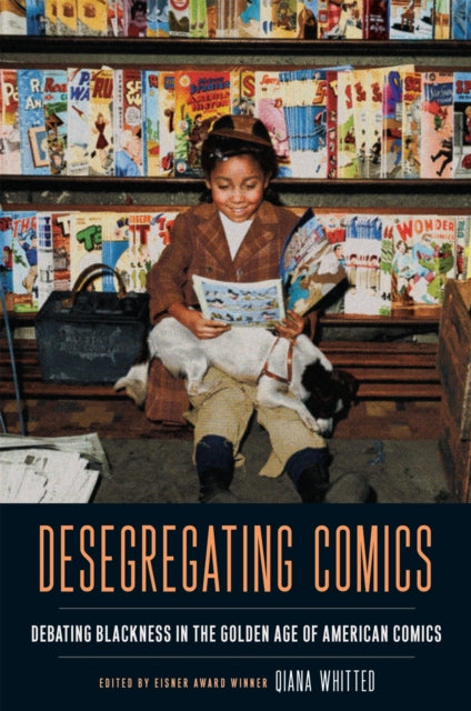 Book cover of: Desegregating Comics. By: Qiana Whitted