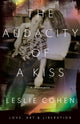 Book cover of: Audacity of a Kiss. By: Leslie Cohen