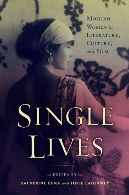 Book cover of: Single Lives. By: Katherine Fama