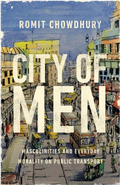 Book cover of: City of Men. By: Romit Chowdhury