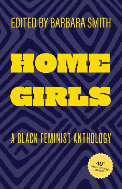 Book cover of: Home Girls, 40th Anniversary Edition. By: Barbara Smith