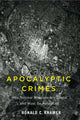 Book cover of: Apocalyptic Crimes. By: Ronald C. Kramer