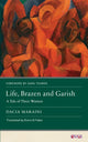 Book cover of: Life, Brazen and Garish. By: Dacia Maraini