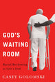 Book cover of: God's Waiting Room. By: Casey Golomski