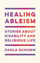 Book cover of: Healing Ableism