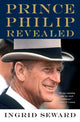 Book cover of: Prince Philip Revealed. By: Ingrid Seward