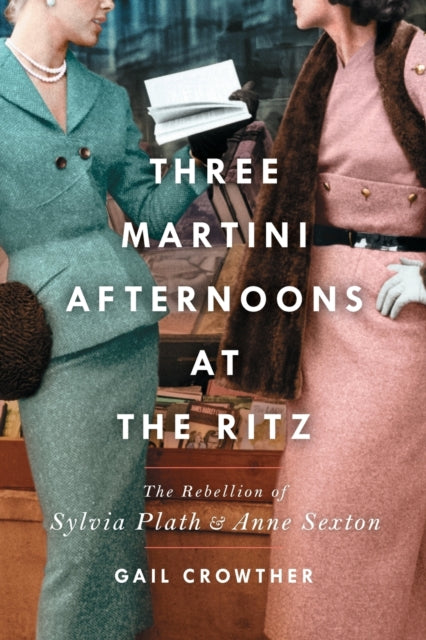 Book cover of: Three-Martini Afternoons at the Ritz. By: Gail Crowther