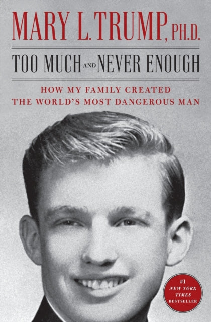 Book cover of: Too Much and Never Enough. By: Mary L. Trump