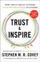 Book cover of: Trust and Inspire. By: Stephen M. R. Covey