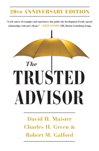 Book cover of: Trusted Advisor: 20th Anniversary Edition. By: David H. Maister