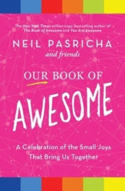 Book cover of: Our Book of Awesome. By: Neil Pasricha