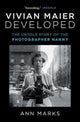 Vivian Maier Developed, The Untold Story of the Photographer Nanny 9781982166731 Ann Marks