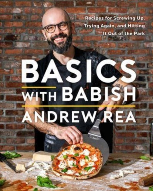 Book cover of: Basics with Babish. By: Andrew Rea