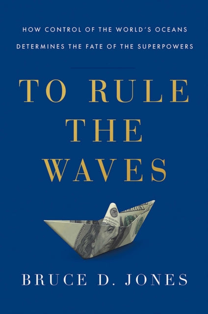 Book cover of: To Rule the Waves. By: Bruce Jones