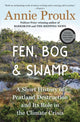 Book cover of: Fen, Bog and Swamp. By: Annie Proulx