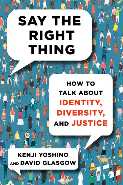 Book cover of: Say the Right Thing. By: Kenji Yoshino