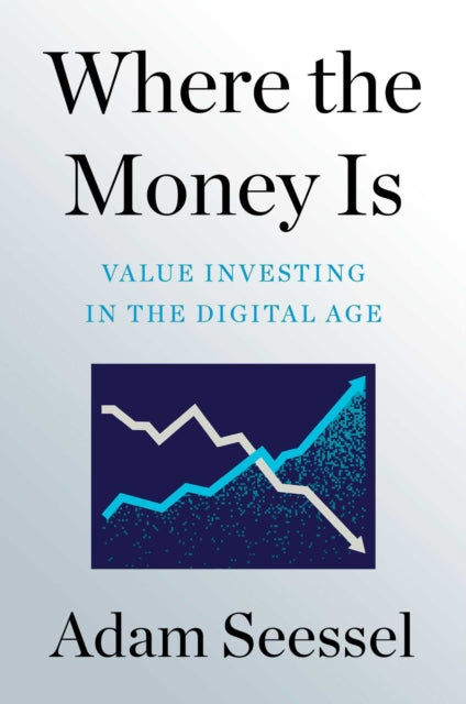Book cover of: Where the Money Is. By: Adam Seessel