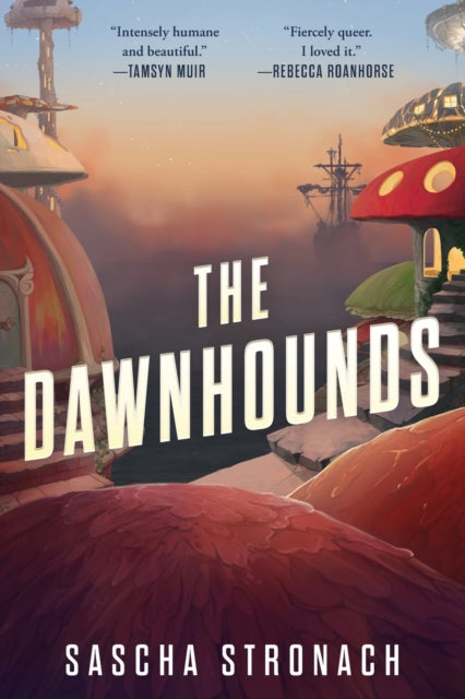 Book cover of: Dawnhounds. By: Sascha Stronach