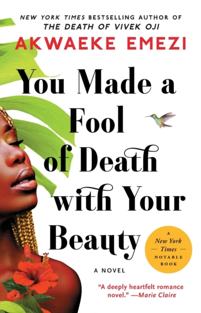 Book cover of: You Made a Fool of Death with Your Beauty. By: Akwaeke Emezi